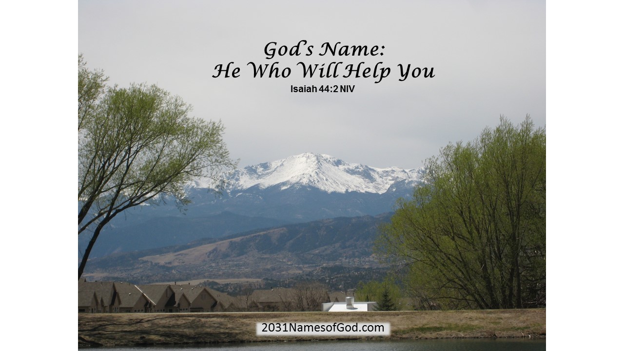 He Who Will Help You